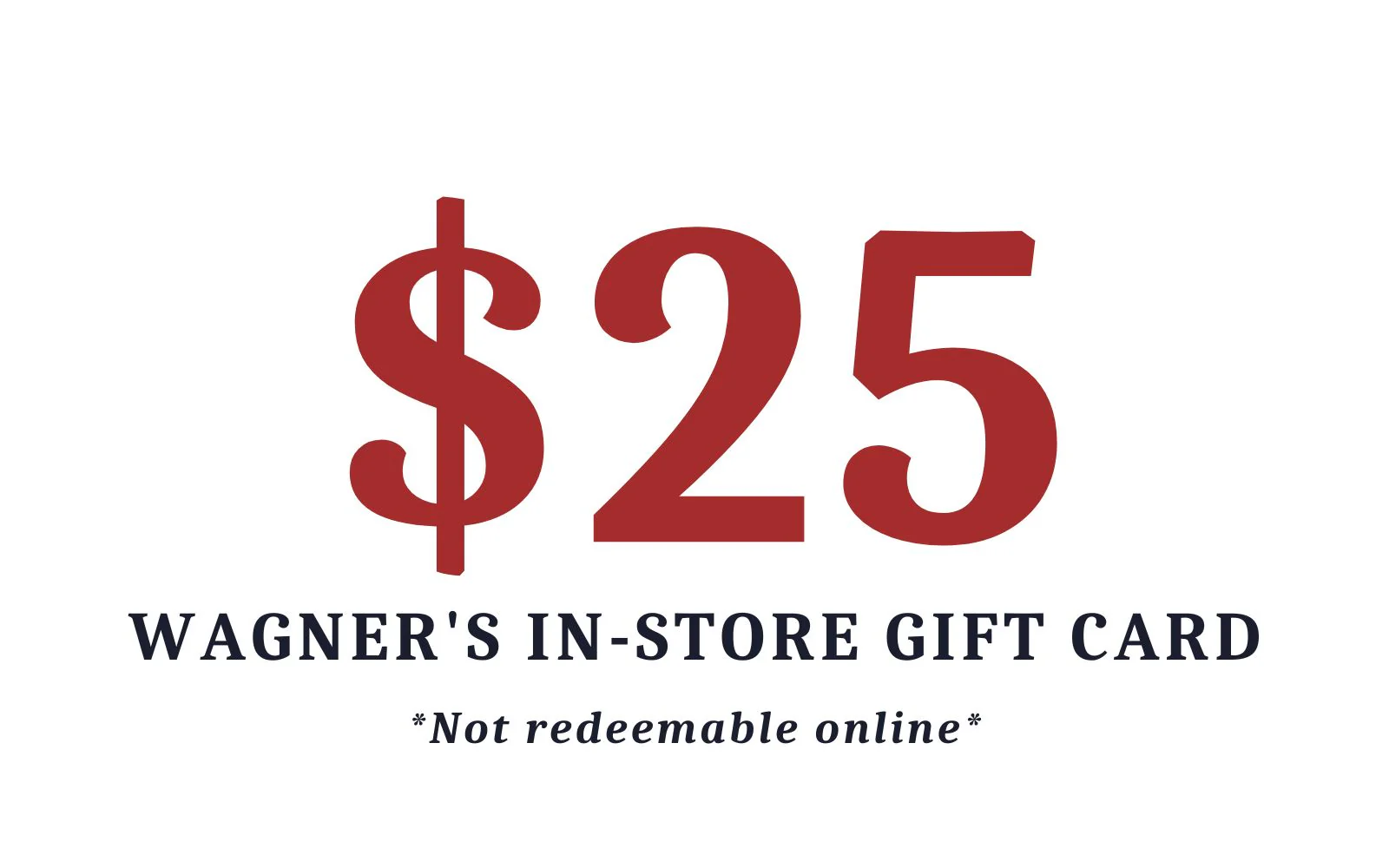 Wagner's In Store Gift Card - Image 2